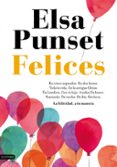 felices: la felicidad a tu manera-elsa punset-9788423352982 felices: la felicidad a tu manera-elsa punset-9788423352982