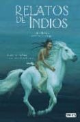 relatos de indios-kathe recheis-9788424180782 relatos de indios-kathe recheis-9788424180782