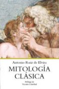mitologia clasica-antonio ruiz de elvira-9788424920982 mitologia clasica-antonio ruiz de elvira-9788424920982