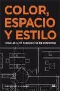 color, espacio, estilo: detalles para diseñadores de interiores-chris grimley-mimi love-9788425223082 color, espacio, estilo: detalles para diseñadores de interiores-chris grimley-mimi love-9788425223082