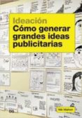 ideacion: como generar grandes ideas publicitarias-nik mahon-9788425224782 ideacion: como generar grandes ideas publicitarias-nik mahon-9788425224782