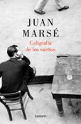 caligrafia de los sueños-juan marse-9788426418982 caligrafia de los sueños-juan marse-9788426418982
