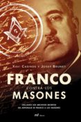 franco contra los masones: hallados los archivos secretos del espionaje de franco a los masones-xavier casinos-josep brunet-9788427033382 franco contra los masones: hallados los archivos secretos del espionaje de franco a los masones-xavier casinos-josep brunet-9788427033382