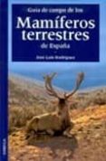 guia de campo de los mamiferos terrestres de españa-jose luis rodriguez-9788428209182 guia de campo de los mamiferos terrestres de españa-jose luis rodriguez-9788428209182
