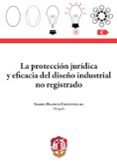 la protección jurídica y eficacia del diseño industrial no registrado-isabel blanco esguevillas-9788429020182 la protección jurídica y eficacia del diseño industrial no registrado-isabel blanco esguevillas-9788429020182