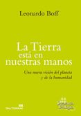 la tierra está en nuestras manos (ebook)-leonardo boff-9788429325782 la tierra está en nuestras manos (ebook)-leonardo boff-9788429325782