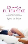 es encara mes el teu sexe-sylvia de bejar-9788429760682 es encara mes el teu sexe-sylvia de bejar-9788429760682