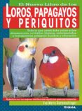loros, cotorras y periquitos-eva maria bartenschlager-9788430582082 loros, cotorras y periquitos-eva maria bartenschlager-9788430582082