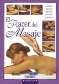 el placer del masaje: vibracion, prensado, rotacion, amasamiento-9788430595082 el placer del masaje: vibracion, prensado, rotacion, amasamiento-9788430595082