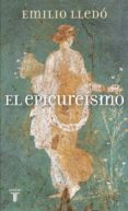 el epicureísmo (ebook)-emilio lledo-9788430615582 el epicureísmo (ebook)-emilio lledo-9788430615582