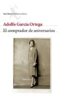 el comprador de aniversarios-adolfo garcia ortega-9788432212482 el comprador de aniversarios-adolfo garcia ortega-9788432212482
