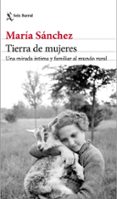 tierra de mujeres-maria sanchez-9788432234682 tierra de mujeres-maria sanchez-9788432234682