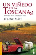 un viñedo en la toscana-ferenc mate-9788432250682 un viñedo en la toscana-ferenc mate-9788432250682