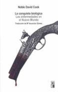 la conquista biologica: las enfermedades en el nuevo mundo-noble david cook-9788432312182 la conquista biologica: las enfermedades en el nuevo mundo-noble david cook-9788432312182