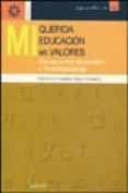 mi querida educacion en valores: cartas entre docentes e investig adores-9788433017482 mi querida educacion en valores: cartas entre docentes e investig adores-9788433017482