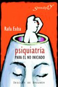 psiquiatria para el no iniciado-rafa euba-9788433021182 psiquiatria para el no iniciado-rafa euba-9788433021182