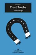cuatro amigos (4ª ed.)-david trueba-9788433960382 cuatro amigos (4ª ed.)-david trueba-9788433960382