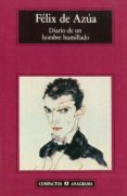 diario de un hombre humillado (premio herralde 1987)-felix de azua-9788433966582 diario de un hombre humillado (premio herralde 1987)-felix de azua-9788433966582