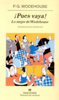 pues vaya!: lo mejor de wodehouse-p.g. wodehouse-9788433970282 pues vaya!: lo mejor de wodehouse-p.g. wodehouse-9788433970282