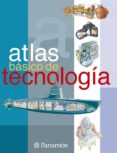 atlas basico de tecnologia-9788434224582 atlas basico de tecnologia-9788434224582