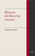 historia del derecho romano-wolfgang kunkel-9788434401082 historia del derecho romano-wolfgang kunkel-9788434401082