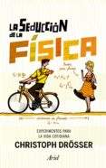 la seducción de la física (ebook)-christoph drosser-9788434404182 la seducción de la física (ebook)-christoph drosser-9788434404182