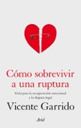 como sobrevivir a una ruptura-vicente garrido-9788434409682 como sobrevivir a una ruptura-vicente garrido-9788434409682