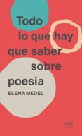 todo lo que hay que saber sobre poesia-elena medel-9788434425682 todo lo que hay que saber sobre poesia-elena medel-9788434425682
