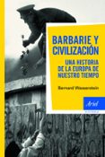 barbarie y civilizacion: una historia de la europa de nuestro tie mpo-bernard wasserstein-9788434469082 barbarie y civilizacion: una historia de la europa de nuestro tie mpo-bernard wasserstein-9788434469082