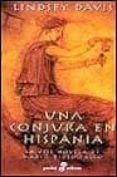 una conjura en hispania-lindsey davis-9788435016582 una conjura en hispania-lindsey davis-9788435016582