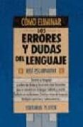 como eliminar los errores y dudas del lenguaje (7ª ed.)-jose escarpanter-9788435903882 como eliminar los errores y dudas del lenguaje (7ª ed.)-jose escarpanter-9788435903882