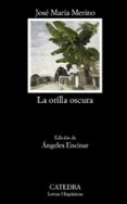 la orilla oscura-jose maria merino-9788437628882 la orilla oscura-jose maria merino-9788437628882