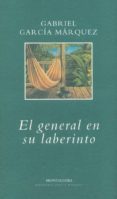 el general en su laberinto-gabriel garcia marquez-9788439704782 el general en su laberinto-gabriel garcia marquez-9788439704782