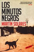 los minutos negros-martin solares-9788439726982 los minutos negros-martin solares-9788439726982