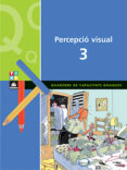 percepcio visual: educacio primaria (quadern de capacitats basiques 3)-9788441209282 percepcio visual: educacio primaria (quadern de capacitats basiques 3)-9788441209282