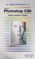 photoshop cs6 (guias practicas)-natalia caballero collado-9788441532182 photoshop cs6 (guias practicas)-natalia caballero collado-9788441532182