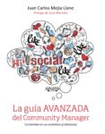 la guía avanzada del community manager (ebook)-juan carlos mejia llano-9788441537682 la guía avanzada del community manager (ebook)-juan carlos mejia llano-9788441537682