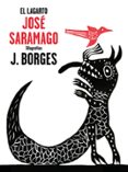 el lagarto-jose saramago-jose francisco borges-9788448849382 el lagarto-jose saramago-jose francisco borges-9788448849382