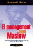 el management segun maslow: una vision humanista para la empresa de hoy-abraham maslow-9788449316982 el management segun maslow: una vision humanista para la empresa de hoy-abraham maslow-9788449316982