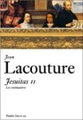 jesuitas ii: los continuadores-jean lacouture-9788449319082 jesuitas ii: los continuadores-jean lacouture-9788449319082