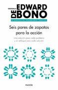 seis pares de zapatos para la accion-edward de bono-9788449333682 seis pares de zapatos para la accion-edward de bono-9788449333682