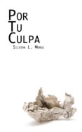 por tu culpa (ebook)-9788461678082 por tu culpa (ebook)-9788461678082