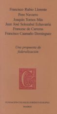 una propuesta de federalizacion-francisco rubio llorente-9788461734382 una propuesta de federalizacion-francisco rubio llorente-9788461734382