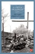 el pintor de batallas-arturo perez-reverte-9788466320382 el pintor de batallas-arturo perez-reverte-9788466320382