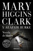 vestida de blanco-mary higgins clark-alafair burke-9788466341882 vestida de blanco-mary higgins clark-alafair burke-9788466341882
