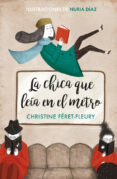 la chica que leía en el metro (edición ilustrada)-christine feret-fleury-nuria diaz-9788466342582 la chica que leía en el metro (edición ilustrada)-christine feret-fleury-nuria diaz-9788466342582