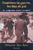 cicatrices de guerra, heridas de paz: la tragedia arabe-israeli-shlomo ben-ami-9788466620482 cicatrices de guerra, heridas de paz: la tragedia arabe-israeli-shlomo ben-ami-9788466620482