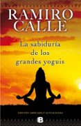 la sabiduria de los grandes yoguis-ramiro calle-9788466652582 la sabiduria de los grandes yoguis-ramiro calle-9788466652582