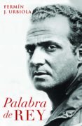 palabra de rey-fermin j. urbiola-9788467008982 palabra de rey-fermin j. urbiola-9788467008982