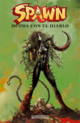 spawn: deuda con el diablo-todd mc farlane-9788467421682 spawn: deuda con el diablo-todd mc farlane-9788467421682